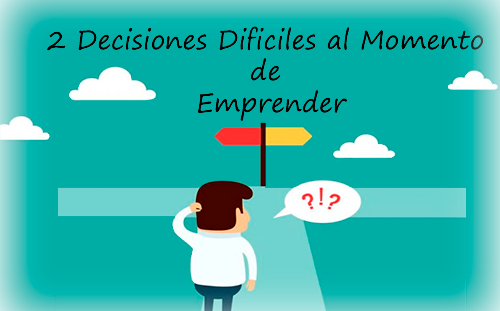 decisiones al emprender un negocio